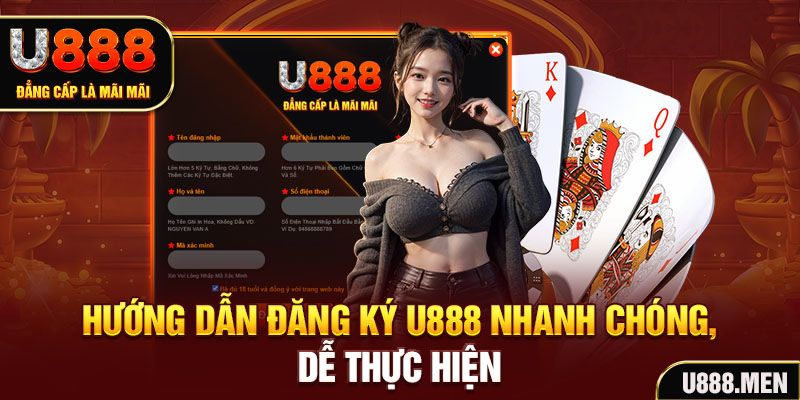 Hướng dẫn đăng ký U888 nhanh chóng, dễ thực hiện