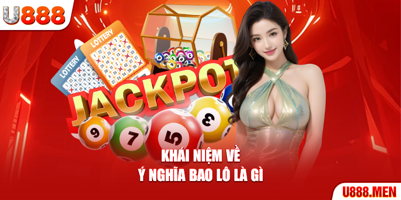 Khái niệm về ý nghĩa Bao Lô là gì