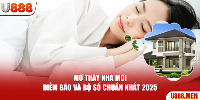 Mơ thấy nhà mới